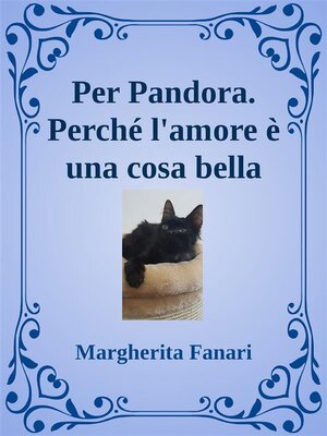 cover image of Per Pandora. Perché l'amore è una cosa bella.